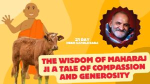 The Wisdom of Maharaj Ji A Tale of Compassion and Generosity