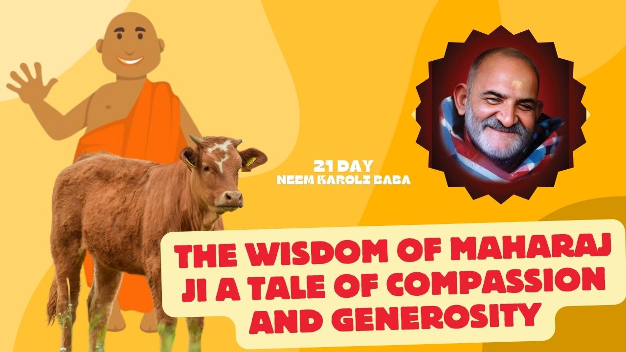 The Wisdom of Maharaj Ji A Tale of Compassion and Generosity