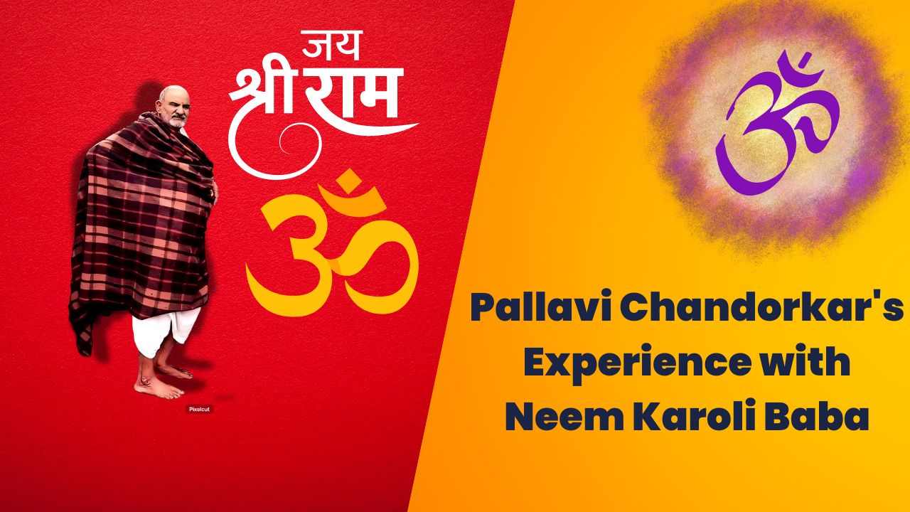 Pallavi Chandorkar's Experience with Neem Karoli Baba