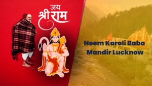 Neem Karoli Baba Mandir Lucknow