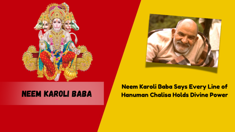 Neem Karoli Baba Says Every Line of Hanuman Chalisa Holds Divine Power