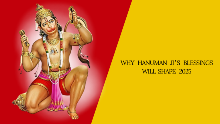 Why Hanuman Ji’s Blessings Will Shape 2025