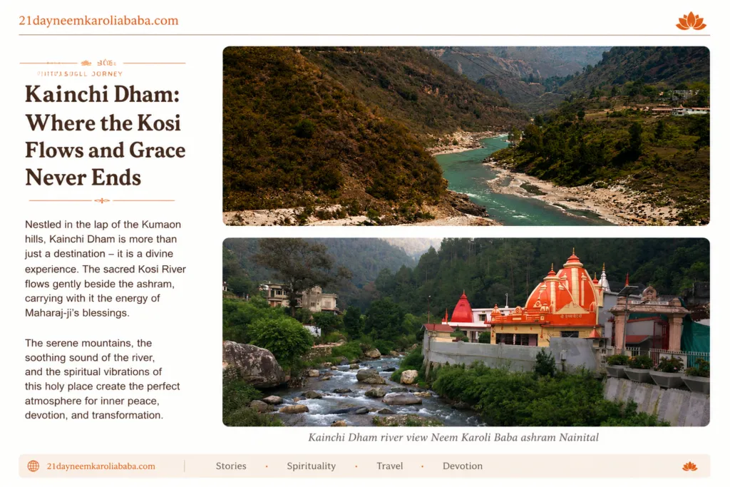 Kainchi Dham river view Neem Karoli Baba ashram Nainital