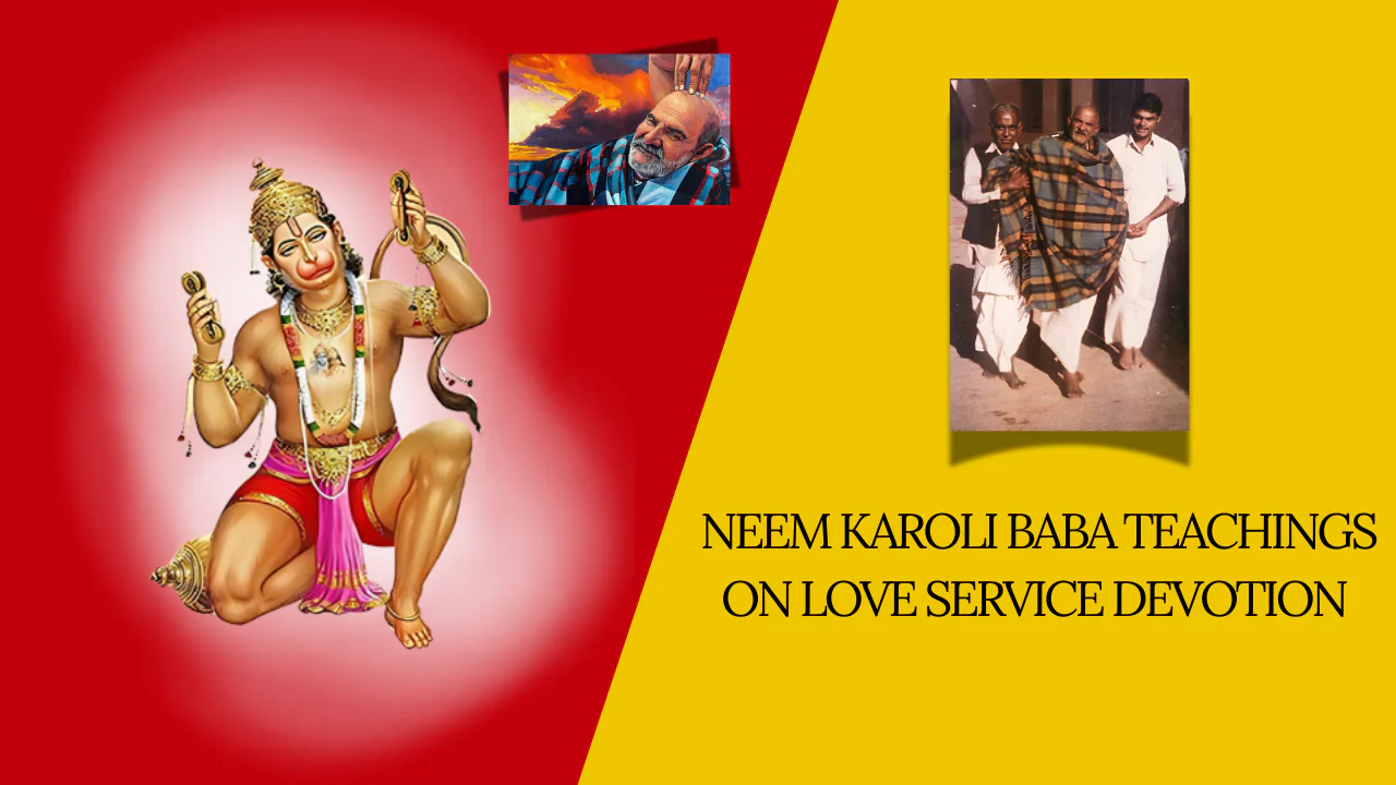 Neem Karoli Baba teachings on love service devotion